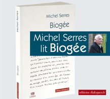 Michel Serres lit Biogée