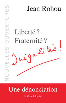 Liberté ? Fraternité ? Inégalités !