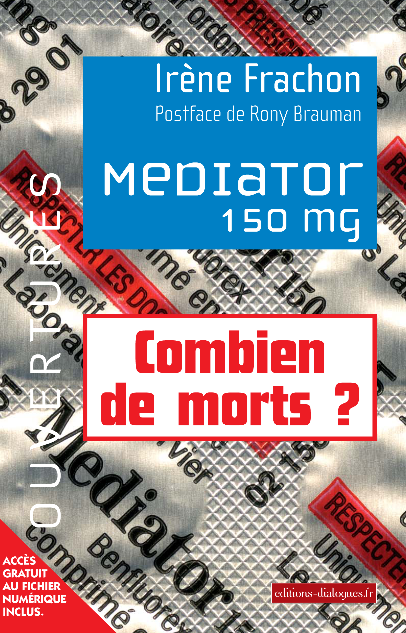 éditions Dialogues - Irène Frachon - Mediator 150 mg éditions Dialogues - Irène Frachon - Mediator 150 mg