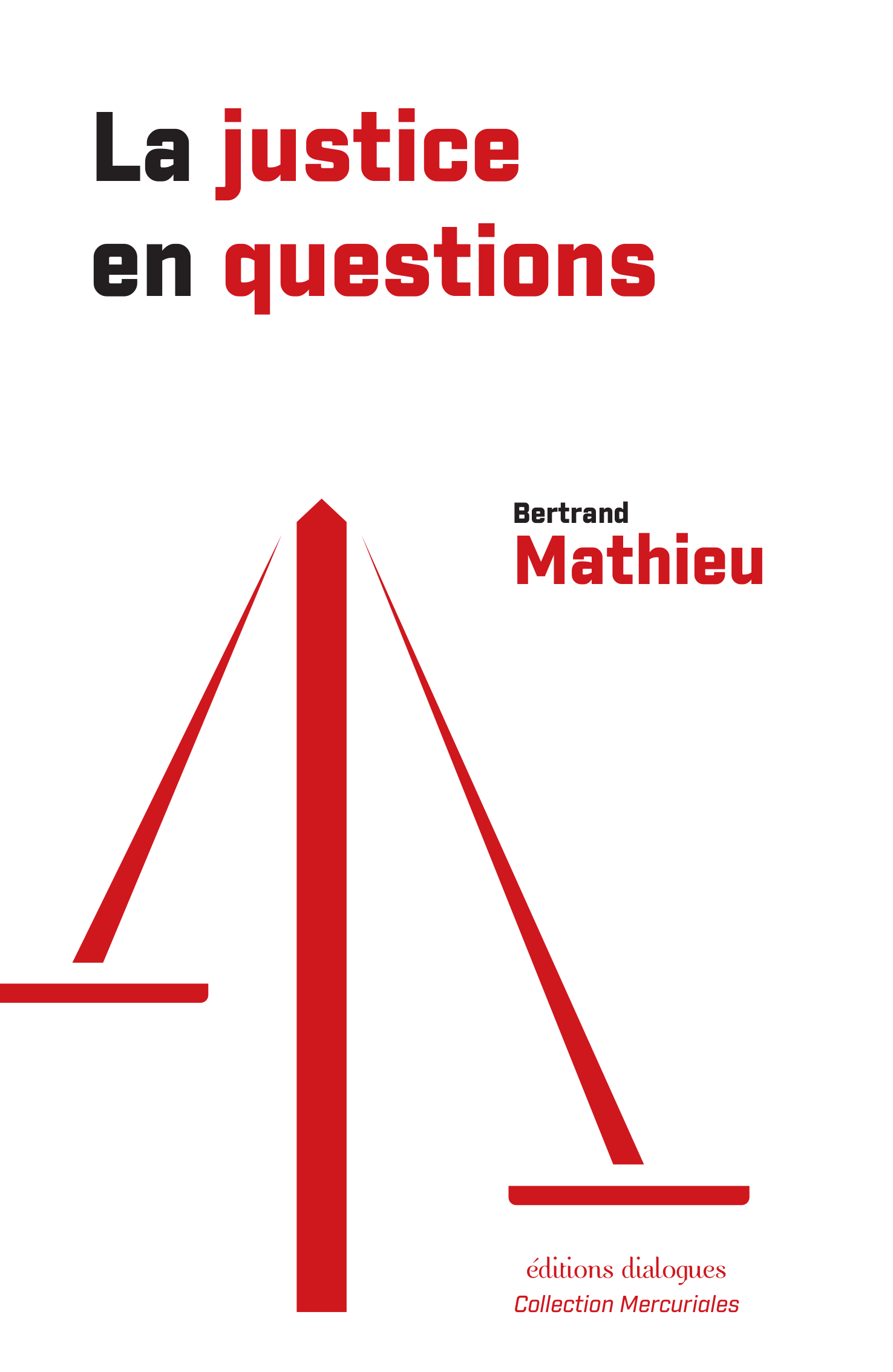 Questioning Justice éditions Dialogues - Bertrand Mathieu - La justice en questions